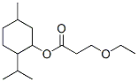 (5-methyl-2-propan-2-yl-cyclohexyl) 3-ethoxypropanoate